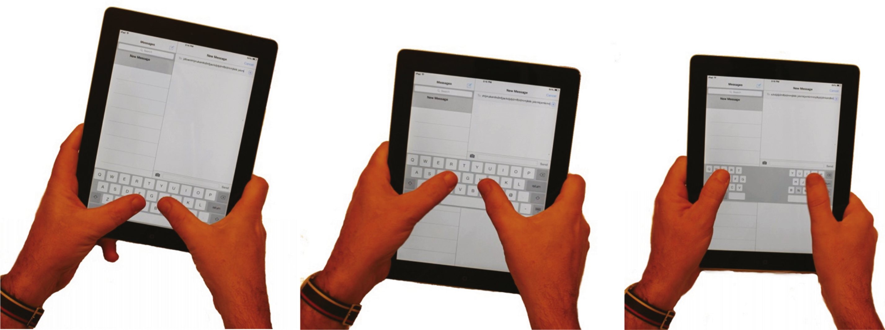 Using two hands to operate a tablet to type on the keyboard is often associated with wrist extension, wrist ulnar deviation, and extension of the thumb joints. Moving the keyboard up into the middle of the tablet (middle) and using the split keyboard function (right) improves postures and comfort.